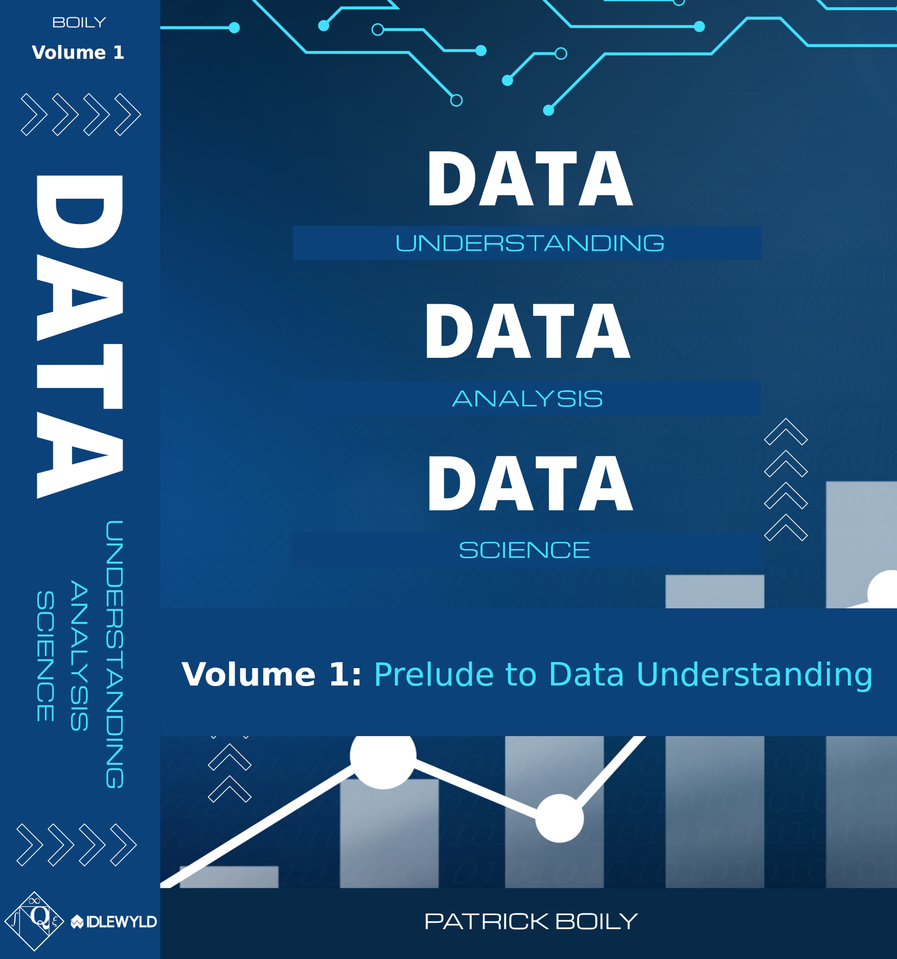 Data Understanding, Data Analysis, Data Science Volume 1